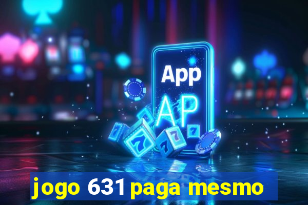 jogo 631 paga mesmo